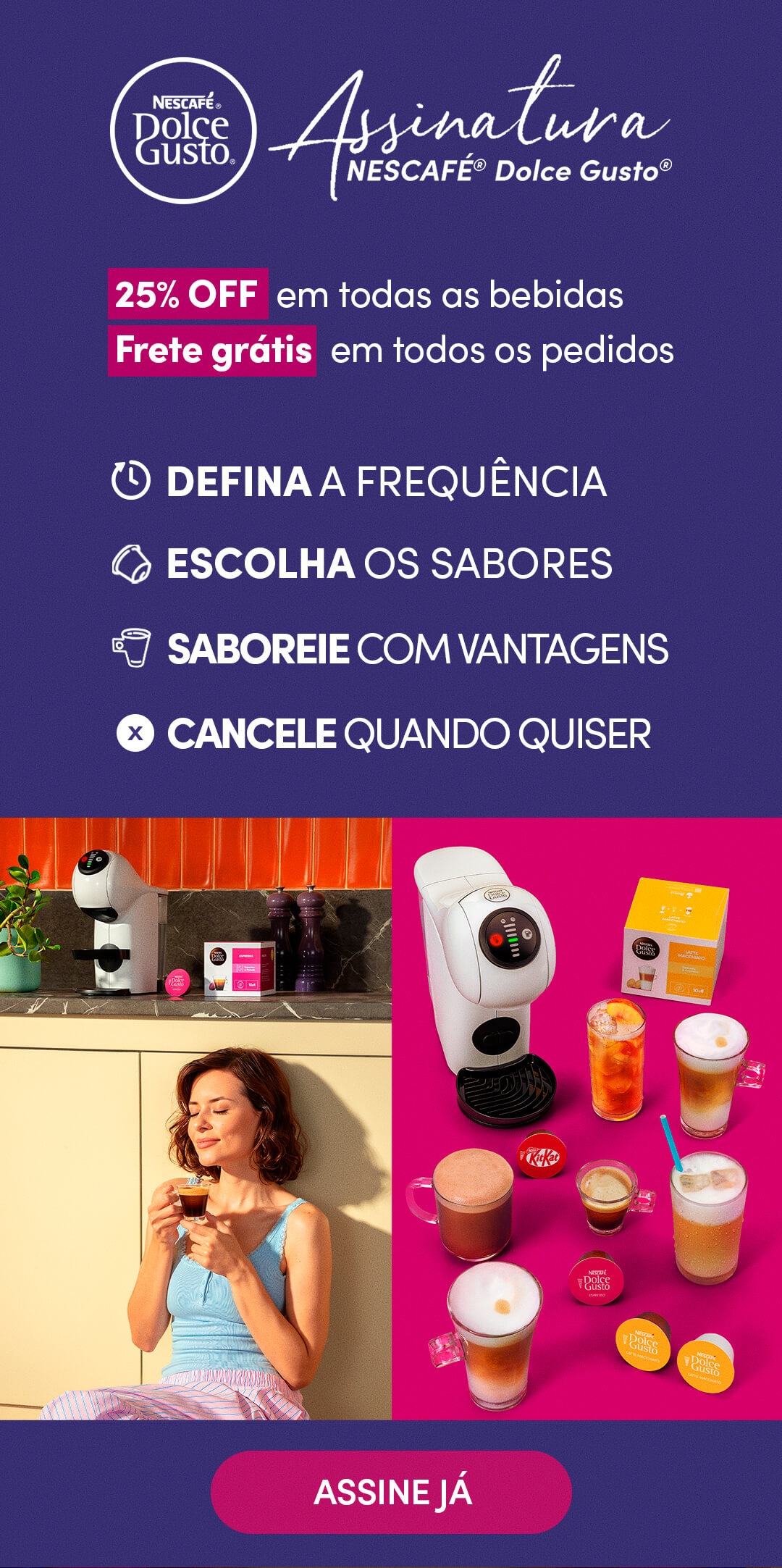 Banner Assinatura Nescaf&eacute; Dolce Gusto destacando o servi&ccedil;o de assinatura recorrente de c&aacute;psulas de caf&eacute;, permitindo escolher sabores, definir a frequ&ecirc;ncia de entrega e receber benef&iacute;cios exclusivos para abastecimento autom&aacute;tico.